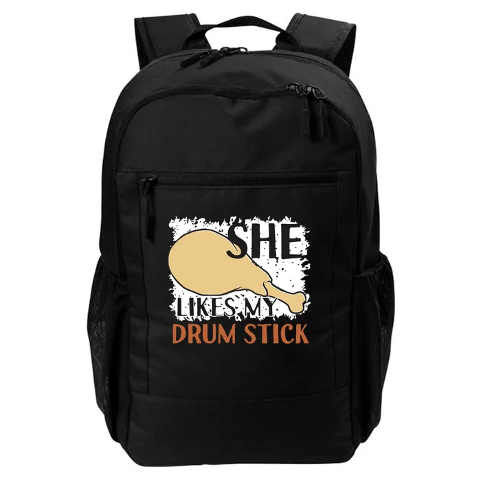 She Likes My Drum Stick Funny Couple Thanksgiving Daily Commute Backpack