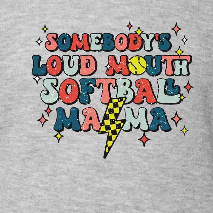 Somebody's Loud Mouth softball Mama Mothers Day Groovy Toddler Sweatshirt