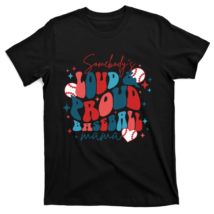 Somebody's Loud Mouth Baseball Mama Mothers Day T-Shirt