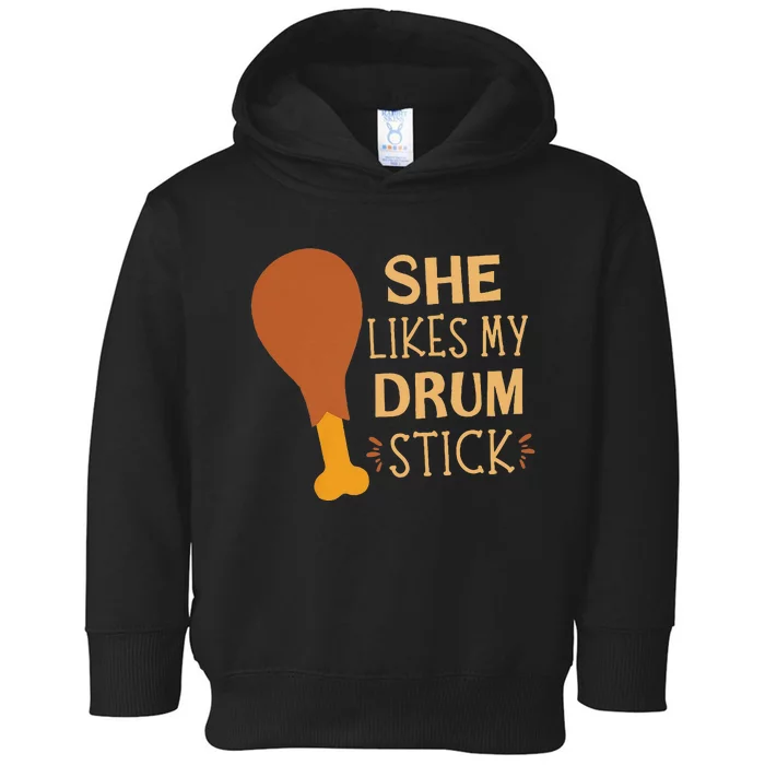 She Likes My Drum Stick Toddler Hoodie