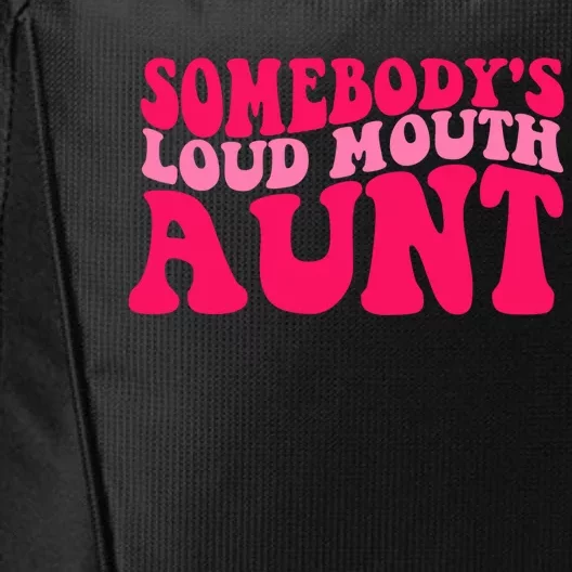 Somebodys Loud Mouth Aunt Gift City Backpack