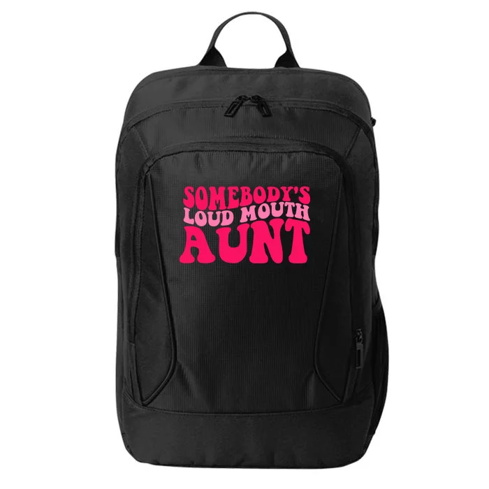 Somebodys Loud Mouth Aunt Gift City Backpack