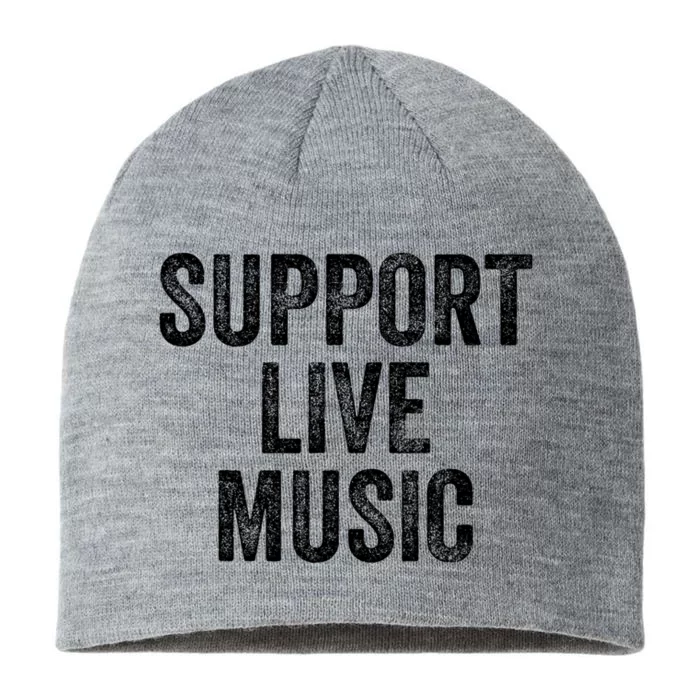 Support Live Music Concert Music Band Lover Live 8 1/2in Sustainable Knit Beanie