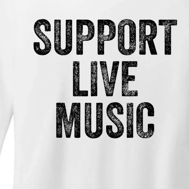 Support Live Music Concert Music Band Lover Live Womens CVC Long Sleeve Shirt