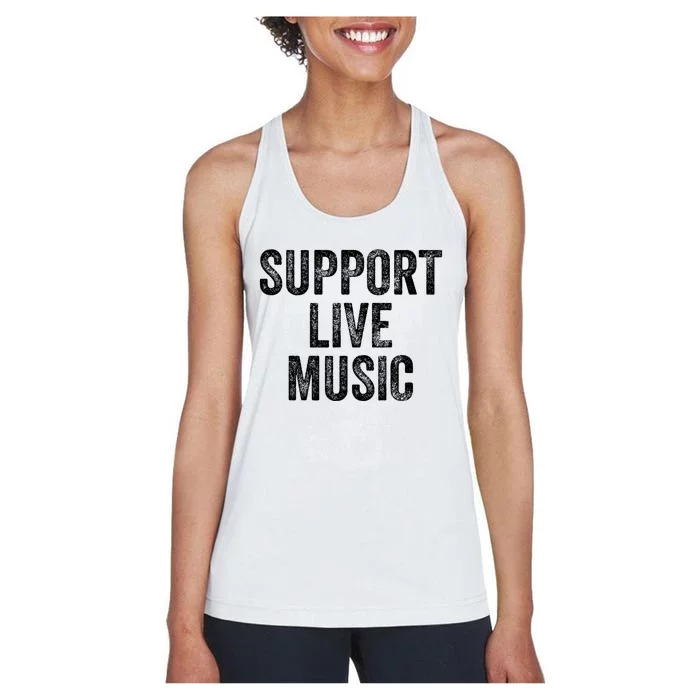 Support Live Music Concert Music Band Lover Live Women's Racerback Tank