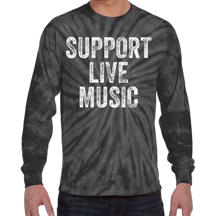 Support Live Music Concert Music Band Lover Live Tie-Dye Long Sleeve Shirt