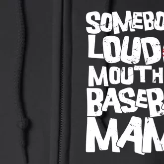 Somebody's Loud Mouth Mama Cute Funny Baseball Mama Full Zip Hoodie