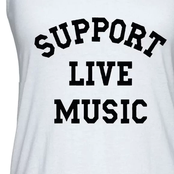 Support Live Music Local Bands Local Music Ladies Essential Flowy Tank