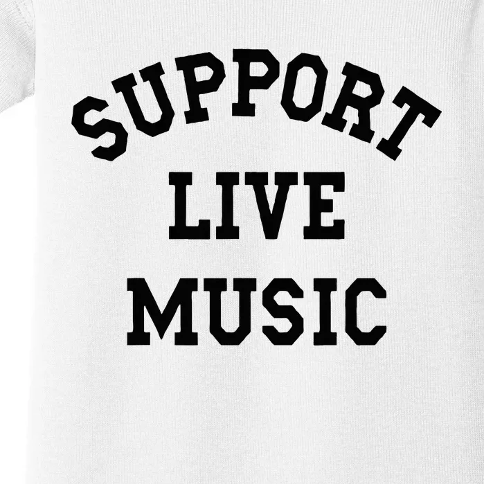 Support Live Music Local Bands Local Music Baby Bodysuit