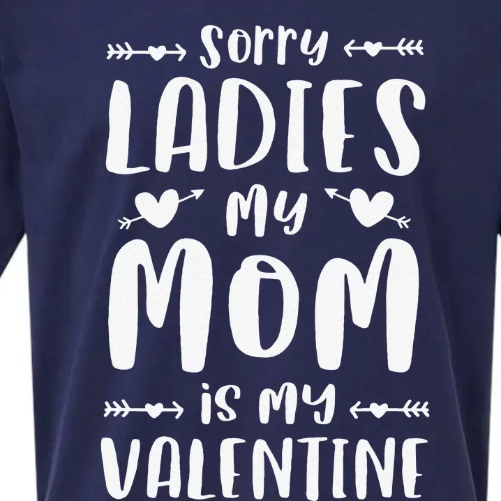 Sorry Ladies My Mom Is My Valentine Valentines Day Sueded Cloud Jersey T-Shirt