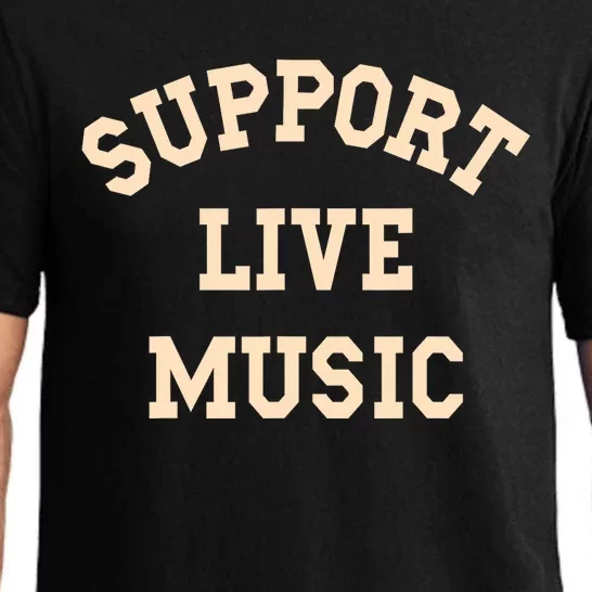 Support Live Music Musicians Concertgoers Music Lovers Pajama Set