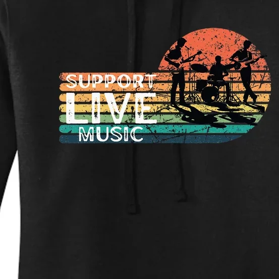 Support Live. Music Funny Support Local Music Concert Women's Pullover Hoodie