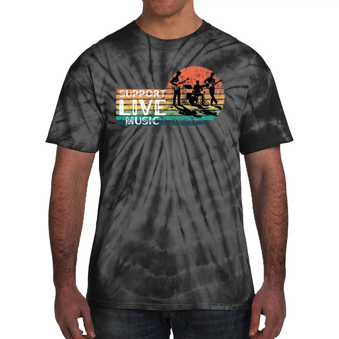 Support Live. Music Funny Support Local Music Concert Tie-Dye T-Shirt