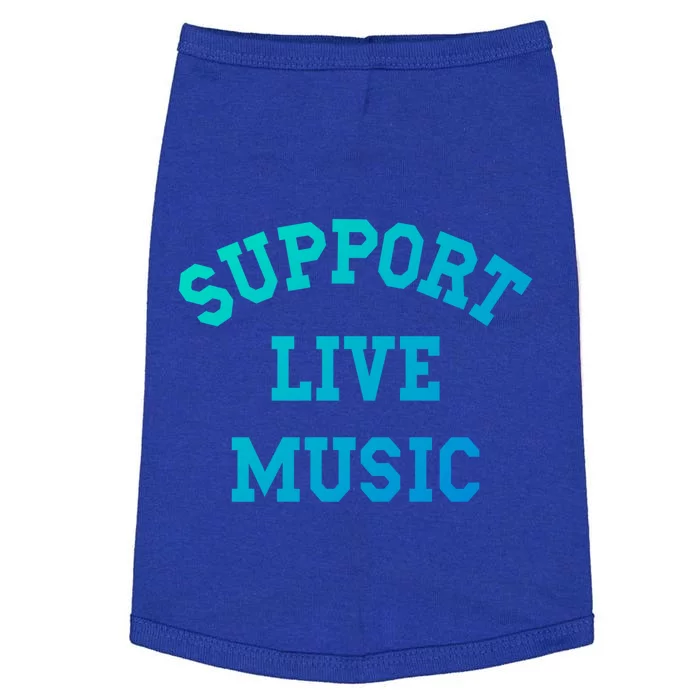 Support Live Music Musicians Concertgoers Music Lovers Great Gift Doggie Tank