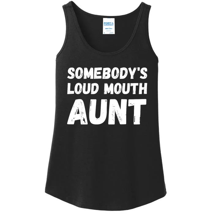 Somebody's Loud Mouth Aunt Ladies Essential Tank