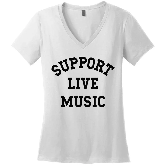 Support Live Music Women's V-Neck T-Shirt