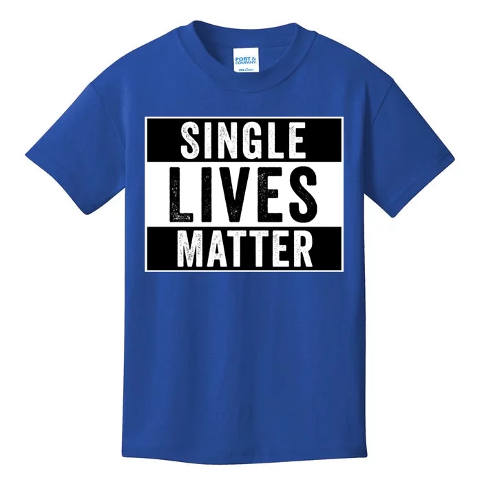 Single Lives Matter Singles Awareness Day Gift Kids T-Shirt