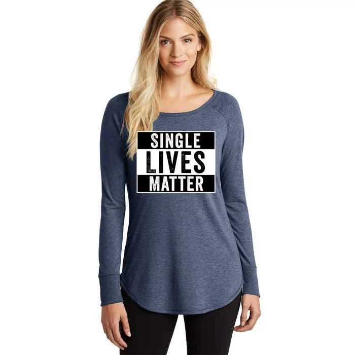 Single Lives Matter Singles Awareness Day Gift Women's Perfect Tri Tunic Long Sleeve Shirt