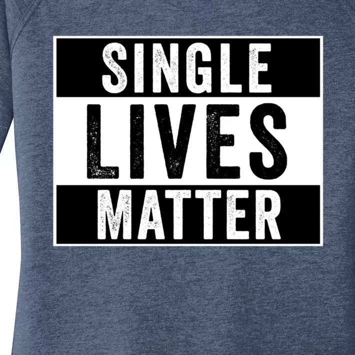 Single Lives Matter Singles Awareness Day Gift Women's Perfect Tri Tunic Long Sleeve Shirt