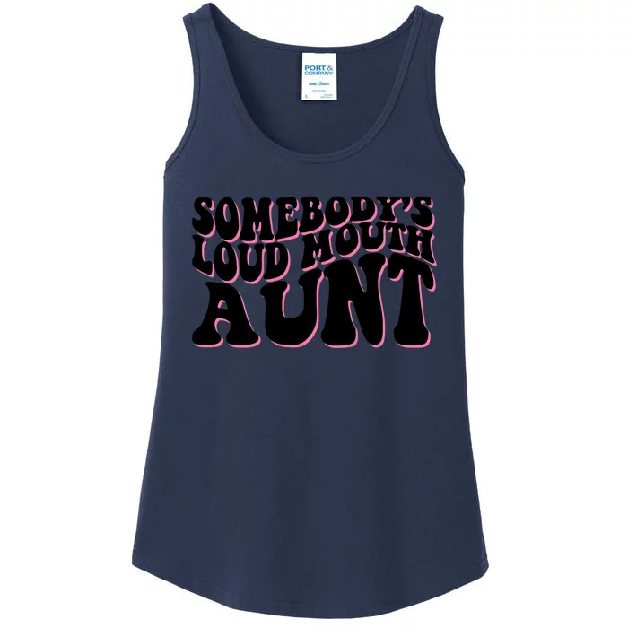 Somebody's loud mouth aunt Ladies Essential Tank