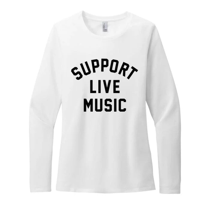 Support Live Music Musicians Music Lover Concert Festival Womens CVC Long Sleeve Shirt