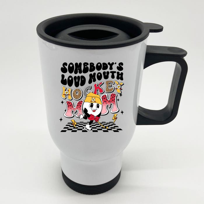 Somebodys Loud Mouth Ice Hockey Mom Funny Retro Game Day Funny Gift Front & Back Stainless Steel Travel Mug