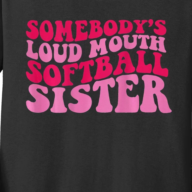 Somebody's loud mouth softball sister Kids Long Sleeve Shirt