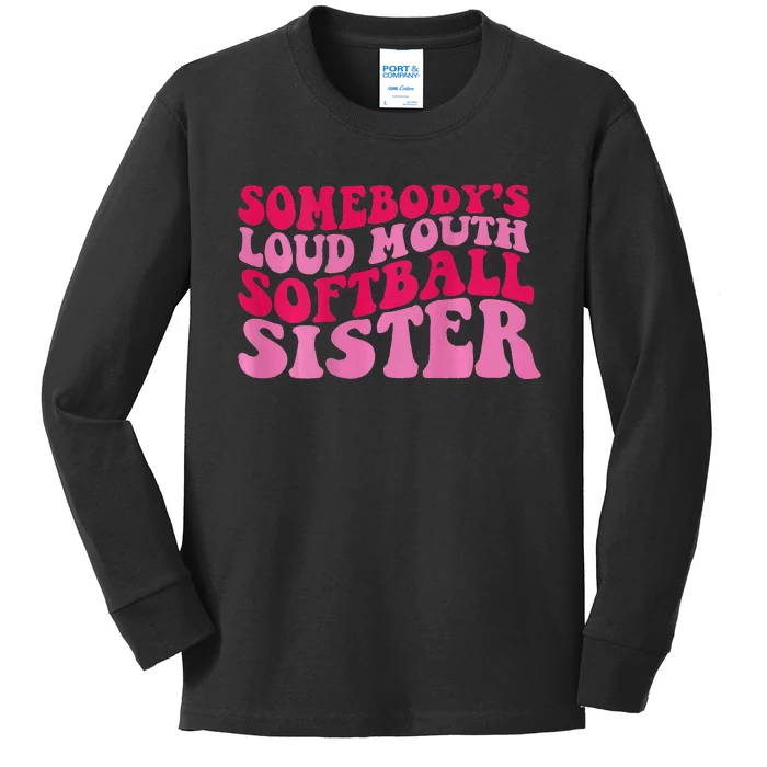 Somebody's loud mouth softball sister Kids Long Sleeve Shirt