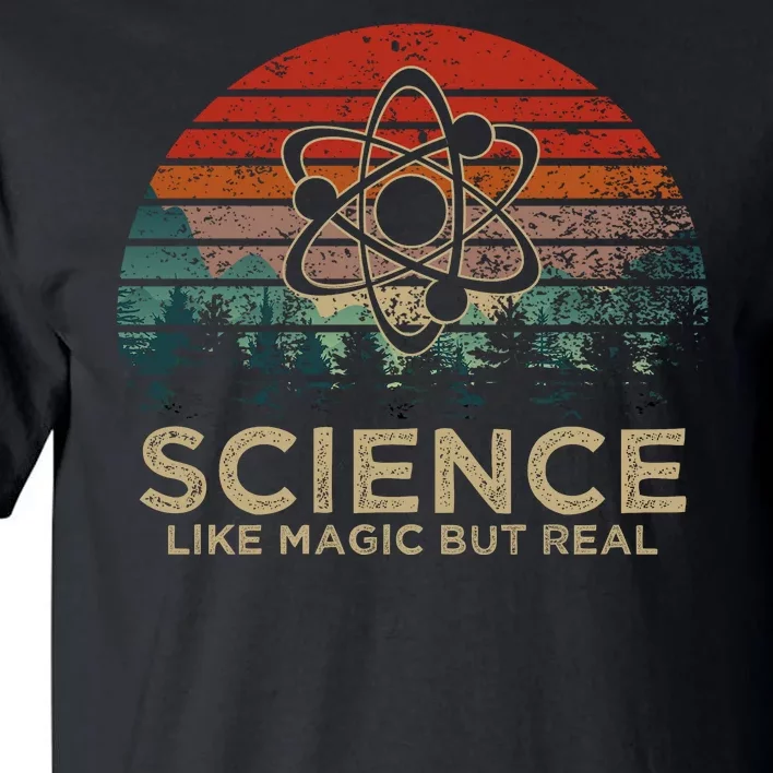 Science Like Magic But Real Tall T-Shirt