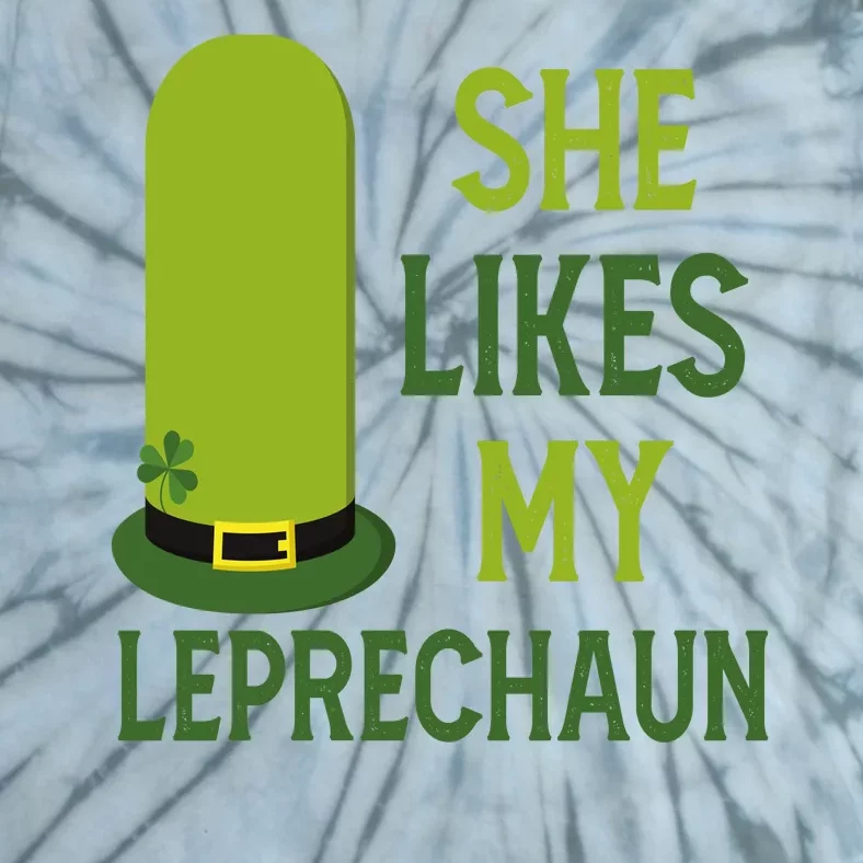 She Likes My Leprechaun Funny St Patricks Day Tie-Dye T-Shirt