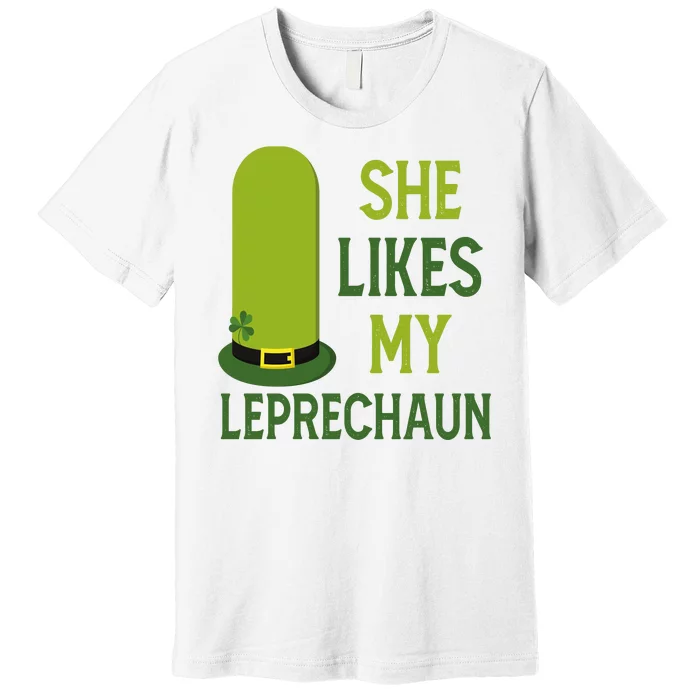 She Likes My Leprechaun Funny St Patricks Day Premium T-Shirt