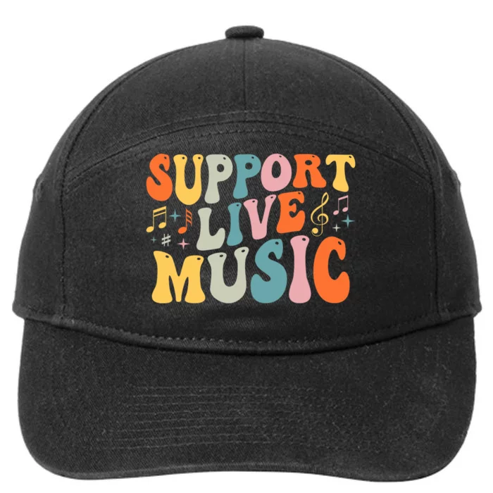 Support Live Music Musicians Concertgoers Music Lovers 7-Panel Snapback Hat