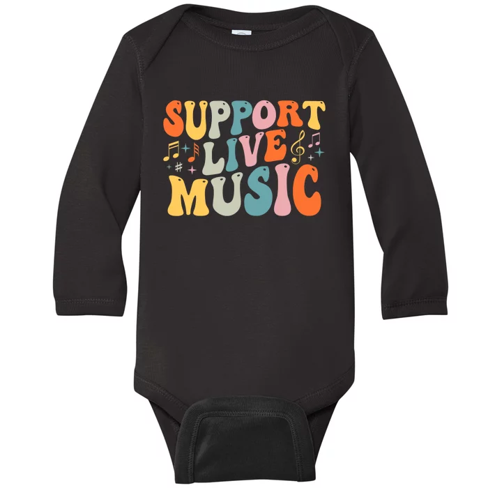 Support Live Music Musicians Concertgoers Music Lovers Baby Long Sleeve Bodysuit