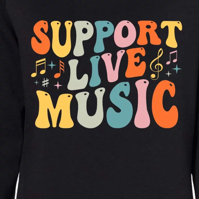 Support Live Music Musicians Concertgoers Music Lovers Womens California Wash Sweatshirt