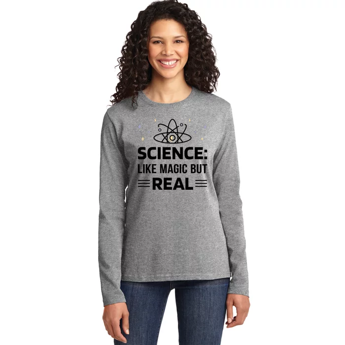 Science Like Magic But Real Ladies Long Sleeve Shirt