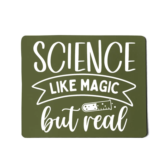 Science: Like Magic But Real Mousepad