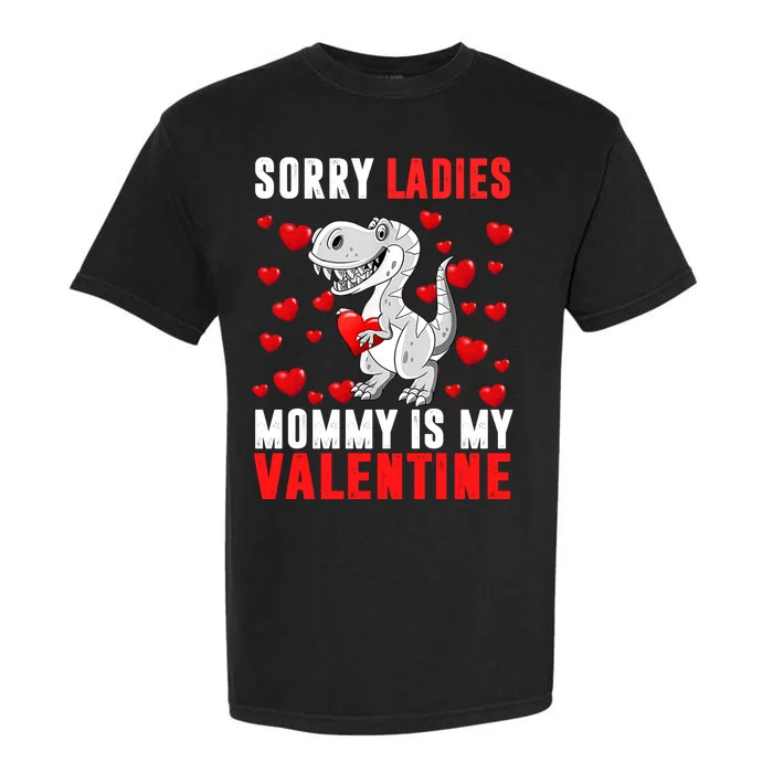 Sorry Ladies Mommy Is My Valentine Garment-Dyed Heavyweight T-Shirt