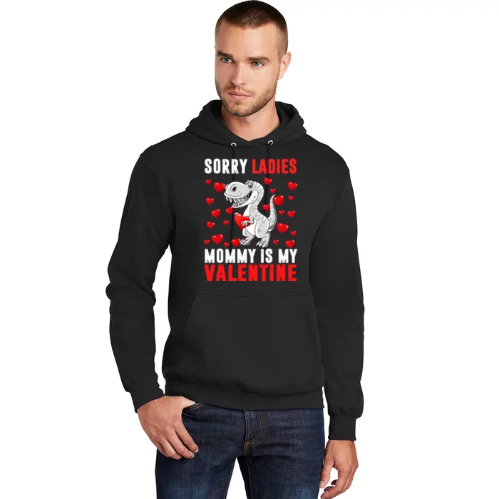 Sorry Ladies Mommy Is My Valentine Hoodie