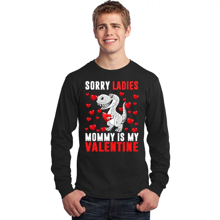 Sorry Ladies Mommy Is My Valentine Long Sleeve Shirt