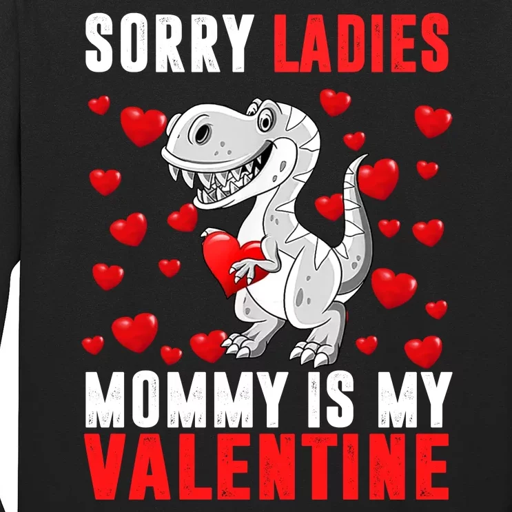 Sorry Ladies Mommy Is My Valentine Long Sleeve Shirt