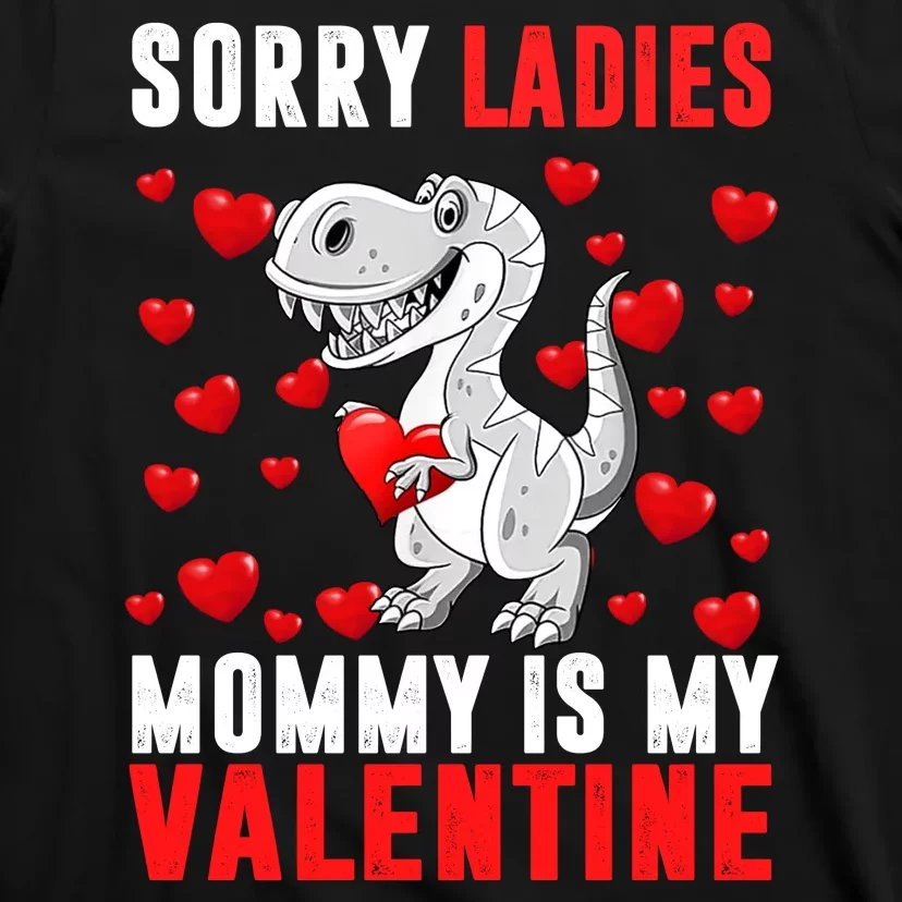 Sorry Ladies Mommy Is My Valentine T-Shirt