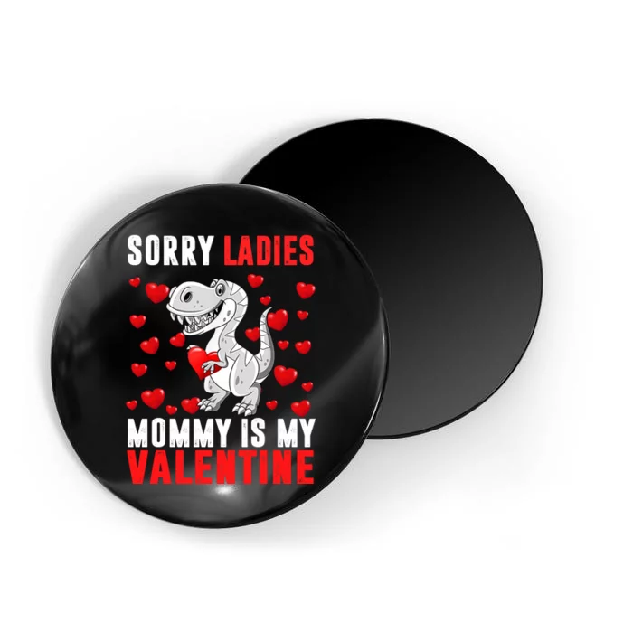 Sorry Ladies Mommy Is My Valentine Magnet