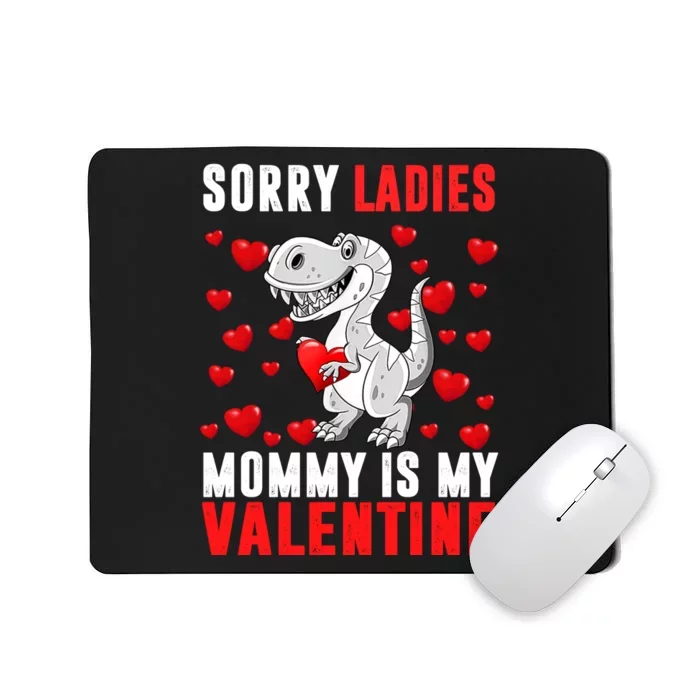 Sorry Ladies Mommy Is My Valentine Mousepad