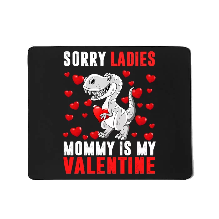 Sorry Ladies Mommy Is My Valentine Mousepad