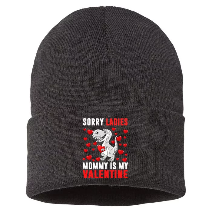 Sorry Ladies Mommy Is My Valentine Sustainable Knit Beanie