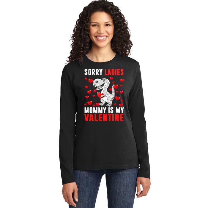 Sorry Ladies Mommy Is My Valentine Ladies Long Sleeve Shirt