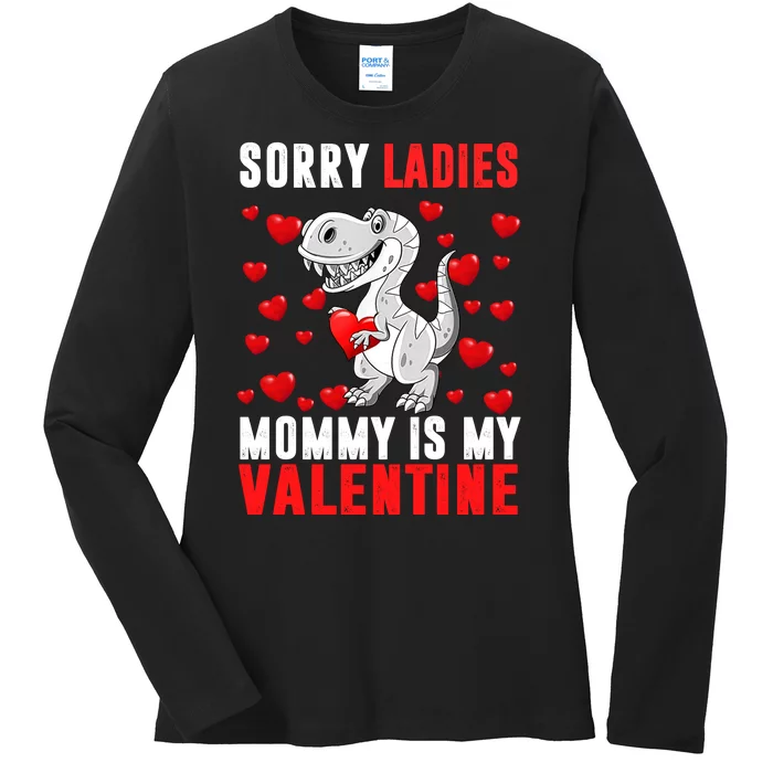 Sorry Ladies Mommy Is My Valentine Ladies Long Sleeve Shirt