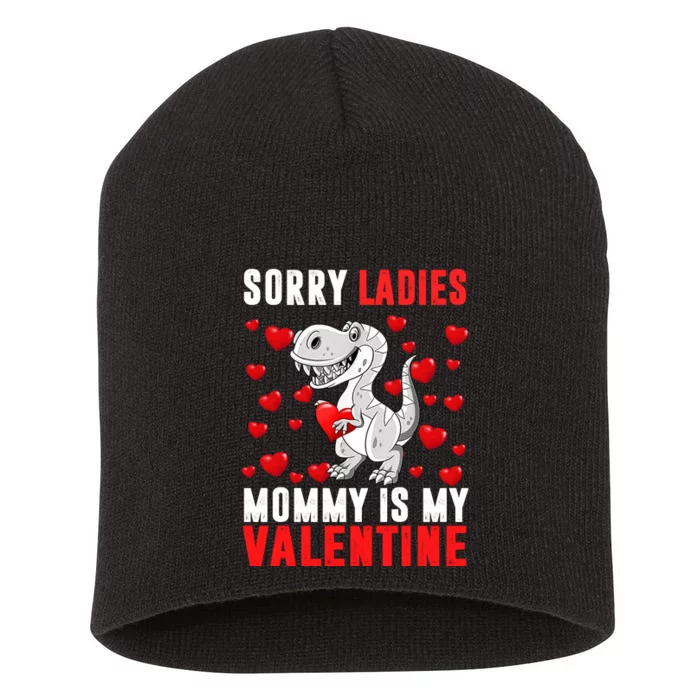 Sorry Ladies Mommy Is My Valentine Short Acrylic Beanie