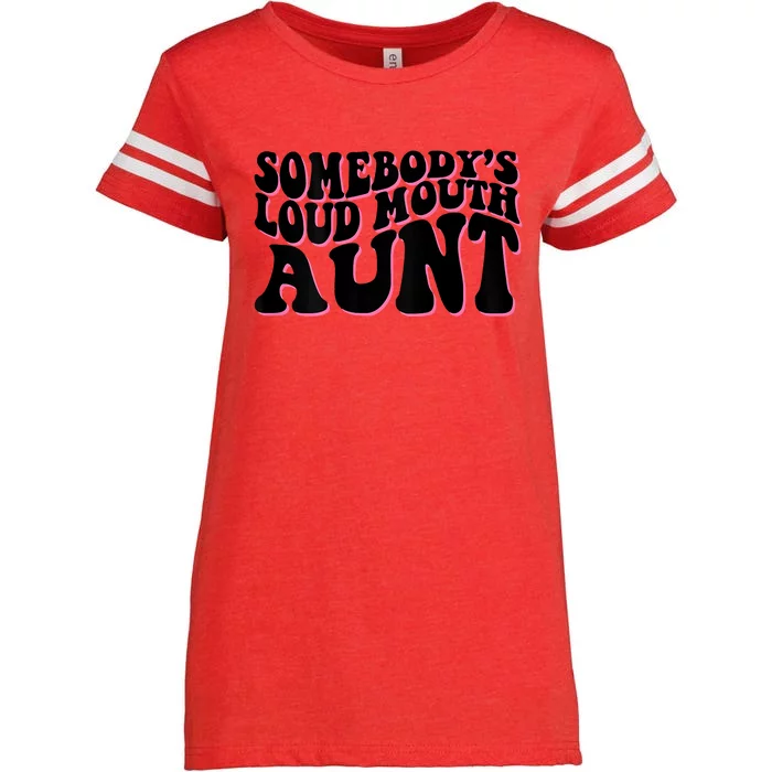 Somebody's Loud Mouth Aunt Enza Ladies Jersey Football T-Shirt