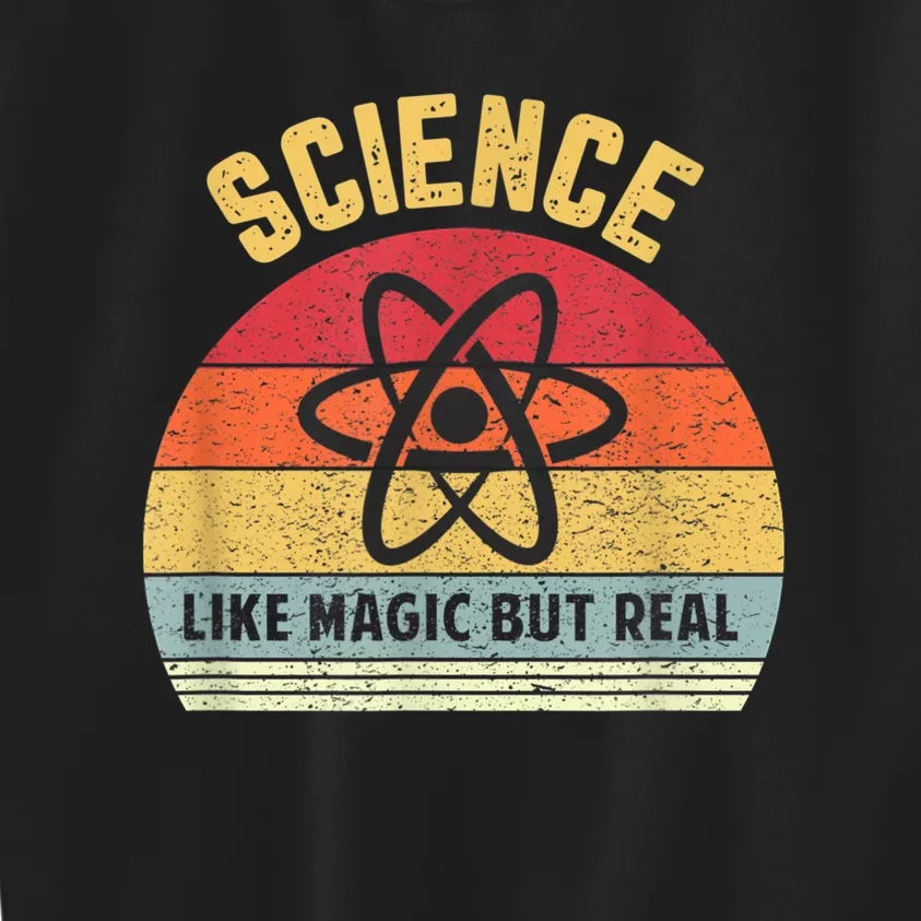 Science Like Magic But Real Funny Retro Science Teacher Kids Sweatshirt